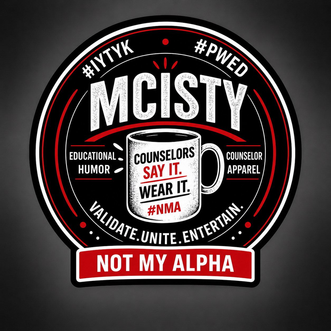 MCISTY Not My Alpha Badge
